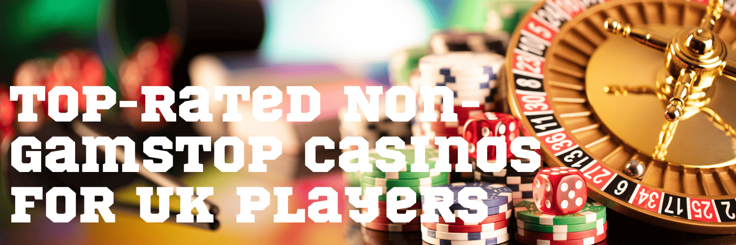 Discover Non-GamStop UK Casinos for an Unrestricted Gaming Experience