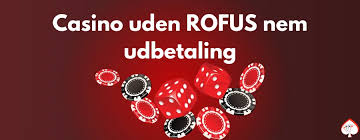 Nye Casino uden ROFUS Online - Spil Uden Bekymringer