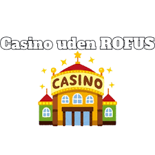 MGA Casino uden ROFUS En Guide til Trygge Spiloplevelser